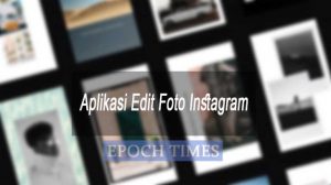 aplikasi edit foto instagram