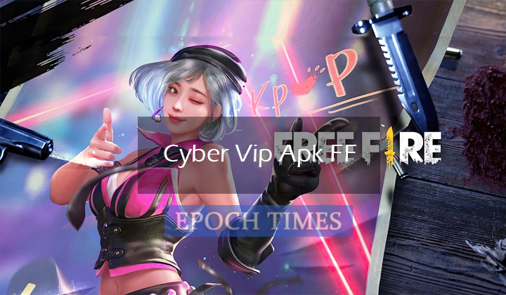 Cyber Vip Apk FF