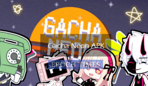 Gacha Neon APK