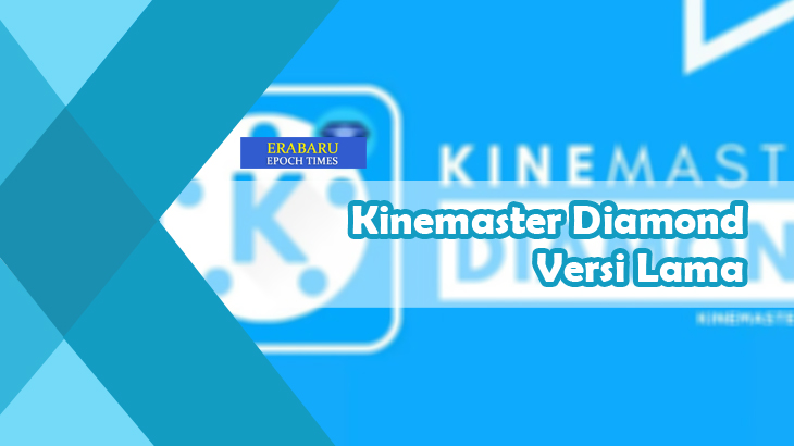 Kinemaster-Diamond-Versi-Lama