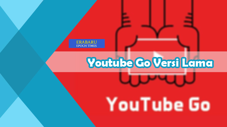 Youtube-Go-Versi-Lama