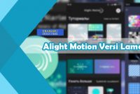 Alight-Motion-Versi-Lama